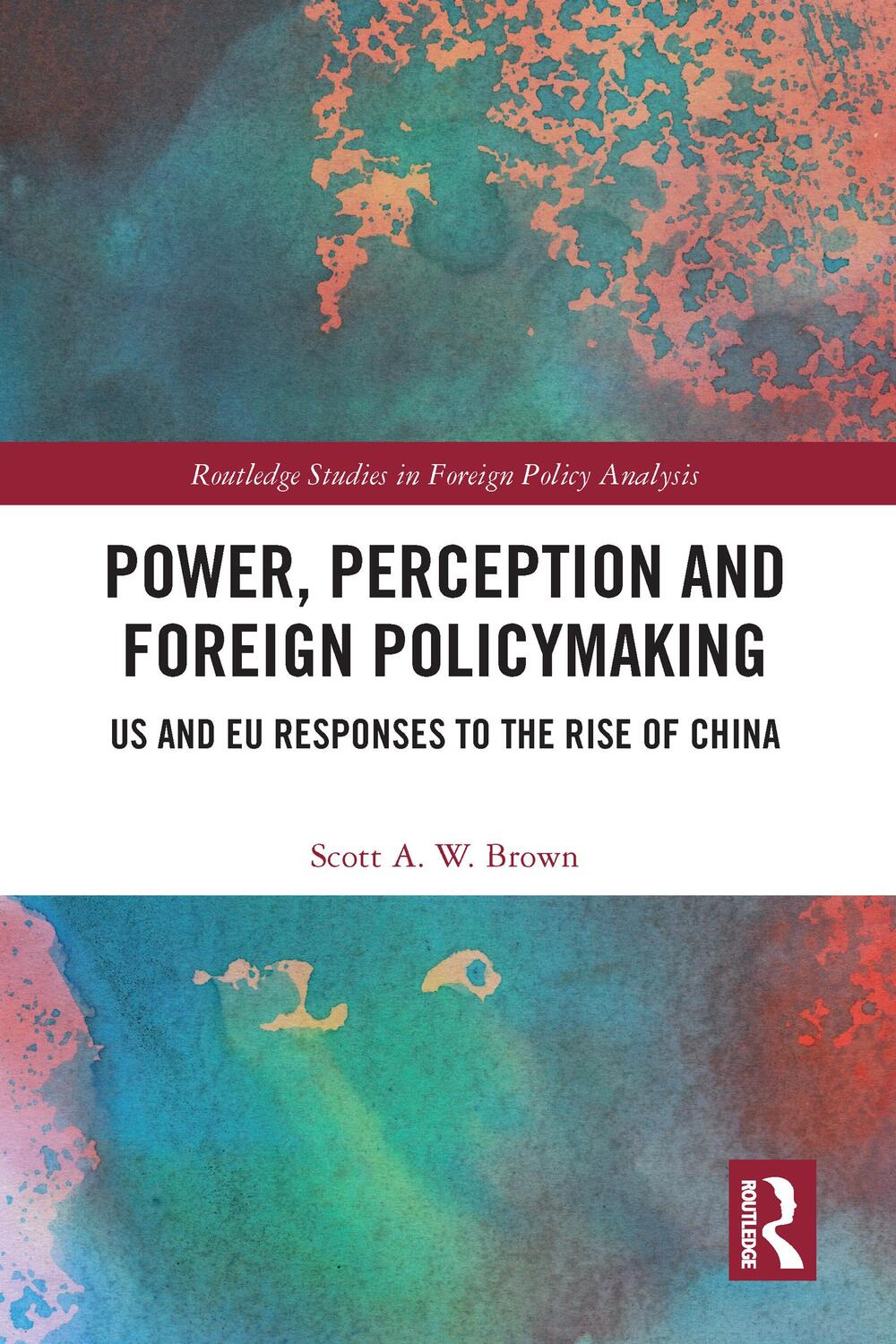 Cover: 9781032096087 | Power, Perception and Foreign Policymaking | Scott Brown | Taschenbuch