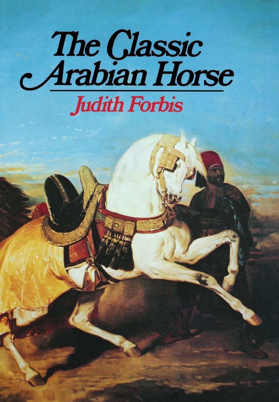 Cover: 9780871406125 | Classic Arabian Horse | Judith Forbis | Buch | Englisch | 1976