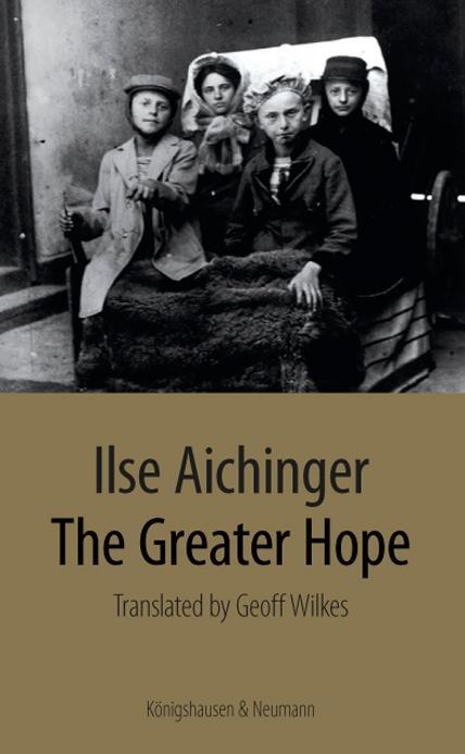 Cover: 9783826059216 | The Greater Hope | Translated by Geoff Wilkes | Ilse Aichinger | Buch