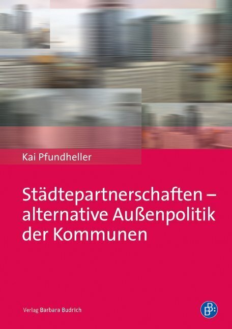 Cover: 9783847401599 | Städtepartnerschaften - alternative Außenpolitik der Kommunen | Buch