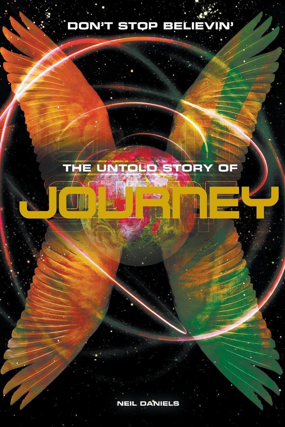 Cover: 9781849386579 | Journey: Don't Stop Believin': The Untold Story | Neil Daniels | Buch