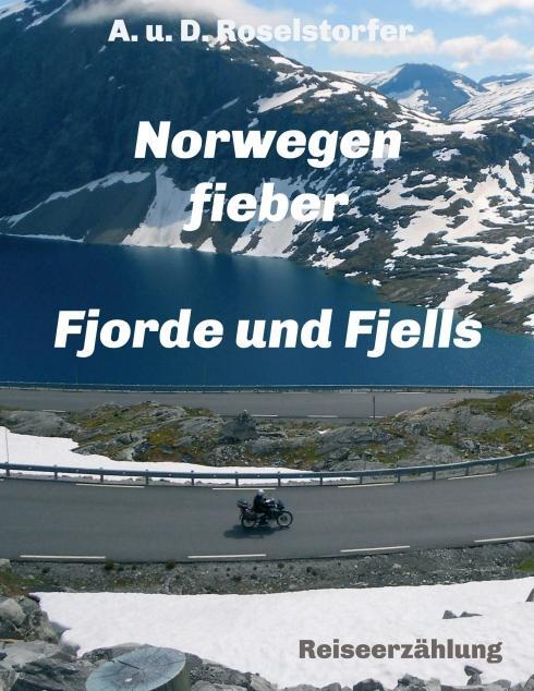 Cover: 9783991108115 | Norwegenfieber | Fjorde und Fjells | Angelika Roselstorfer (u. a.)