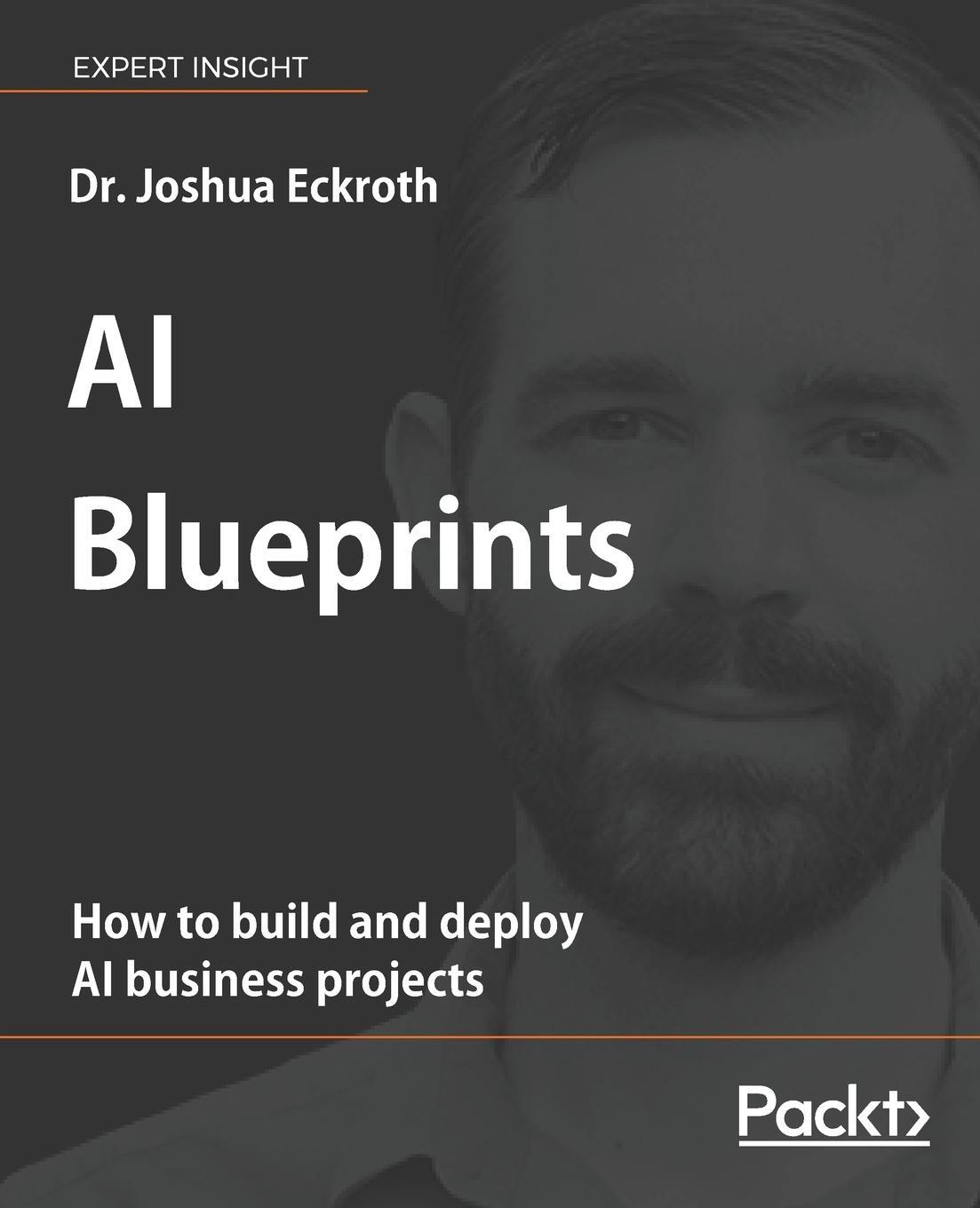 Cover: 9781788992879 | AI Blueprints | Joshua Eckroth | Taschenbuch | Paperback | Englisch