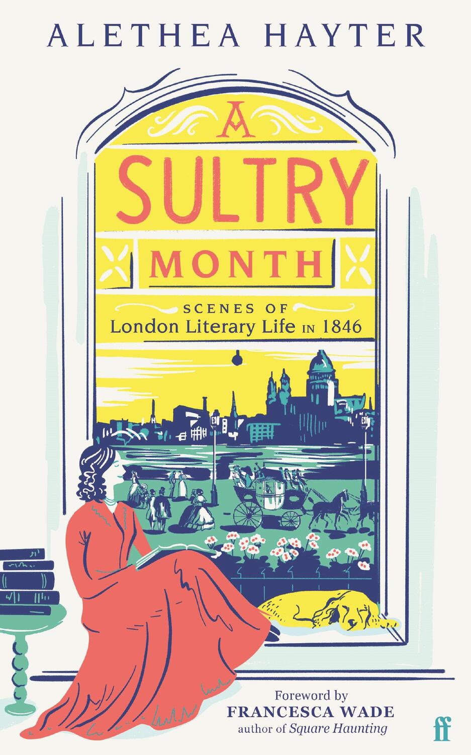 Cover: 9780571372294 | A Sultry Month: Scenes of London Literary Life in 1846 | Hayter | Buch