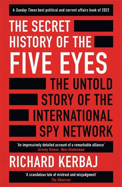 Cover: 9781789465587 | The Secret History of the Five Eyes | Richard Kerbaj | Taschenbuch