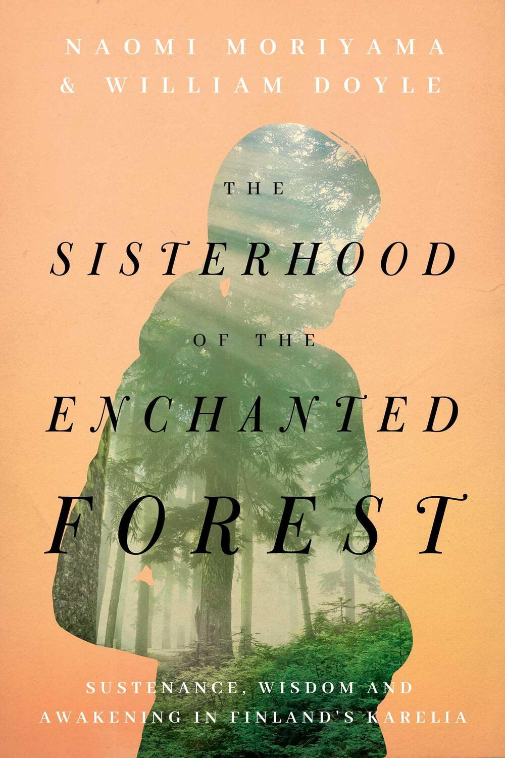 Cover: 9781643136462 | The Sisterhood of the Enchanted Forest: Sustenance, Wisdom, and...