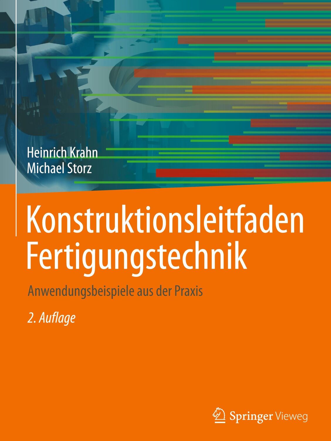 Cover: 9783658201067 | Konstruktionsleitfaden Fertigungstechnik | Michael Storz (u. a.) | VII