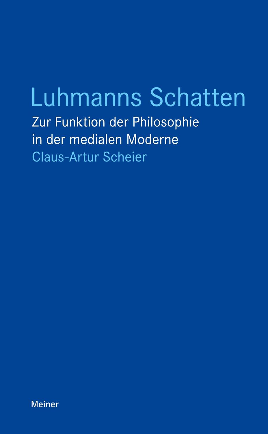 Cover: 9783787340965 | Luhmanns Schatten | Claus A Scheier | Taschenbuch | Blaue Reihe | 2016