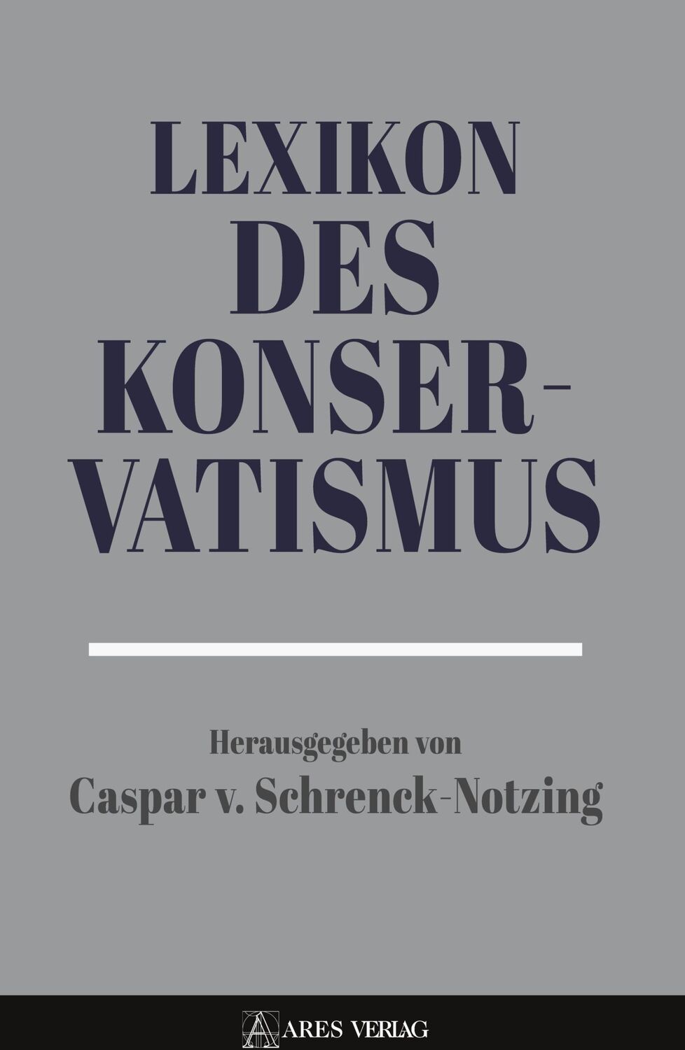 Cover: 9783990811054 | Lexikon des Konservatismus | Caspar von Schrenck-Notzing | Buch | 2022