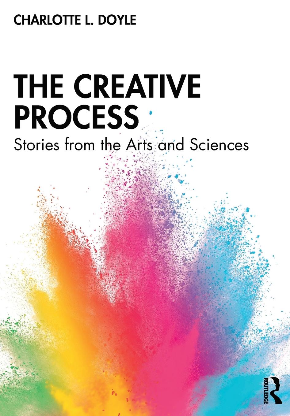 Cover: 9780367856021 | The Creative Process | Stories from the Arts and Sciences | Doyle