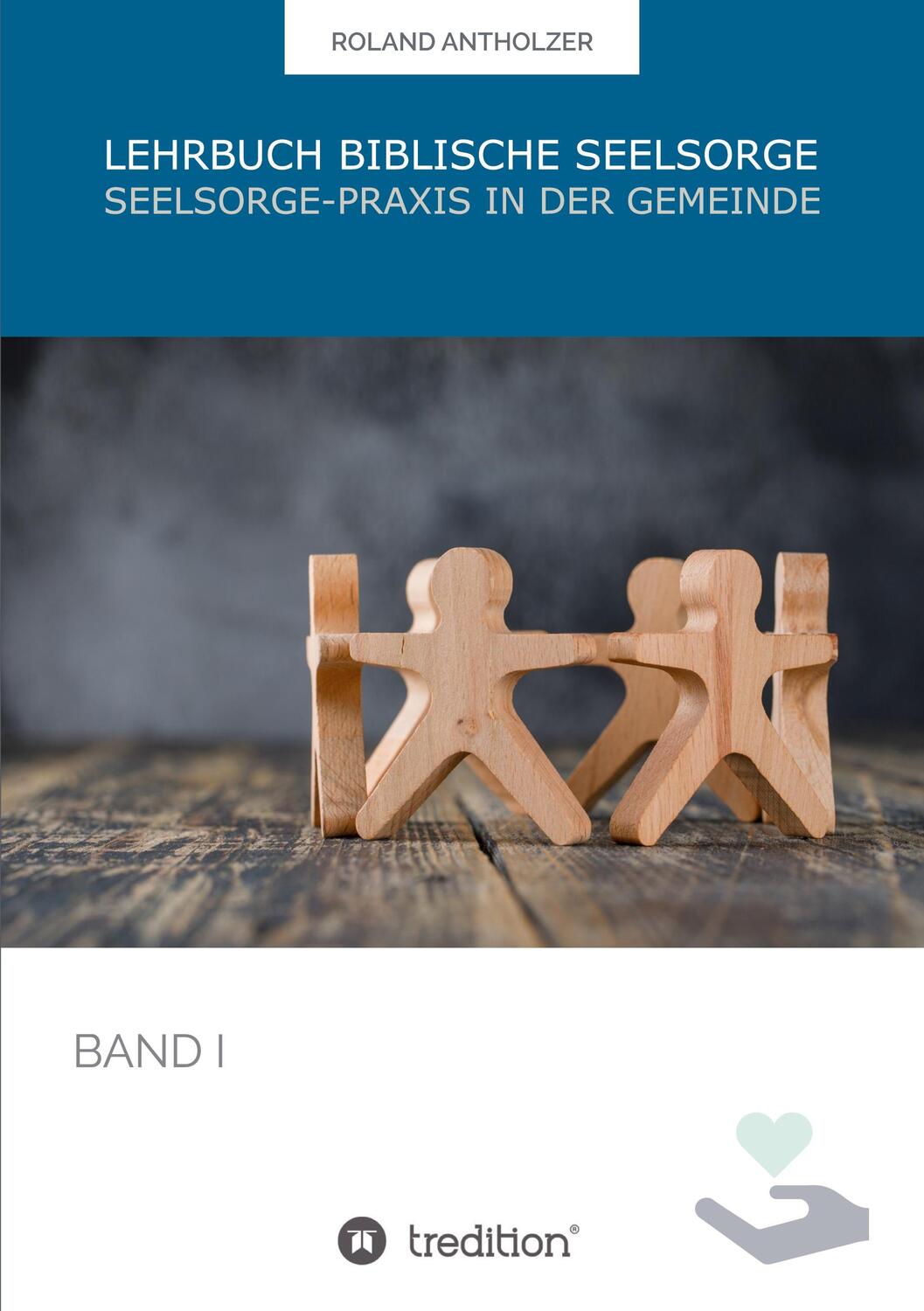 Cover: 9783347225282 | Lehrbuch Biblische Seelsorge | Roland Antholzer | Taschenbuch