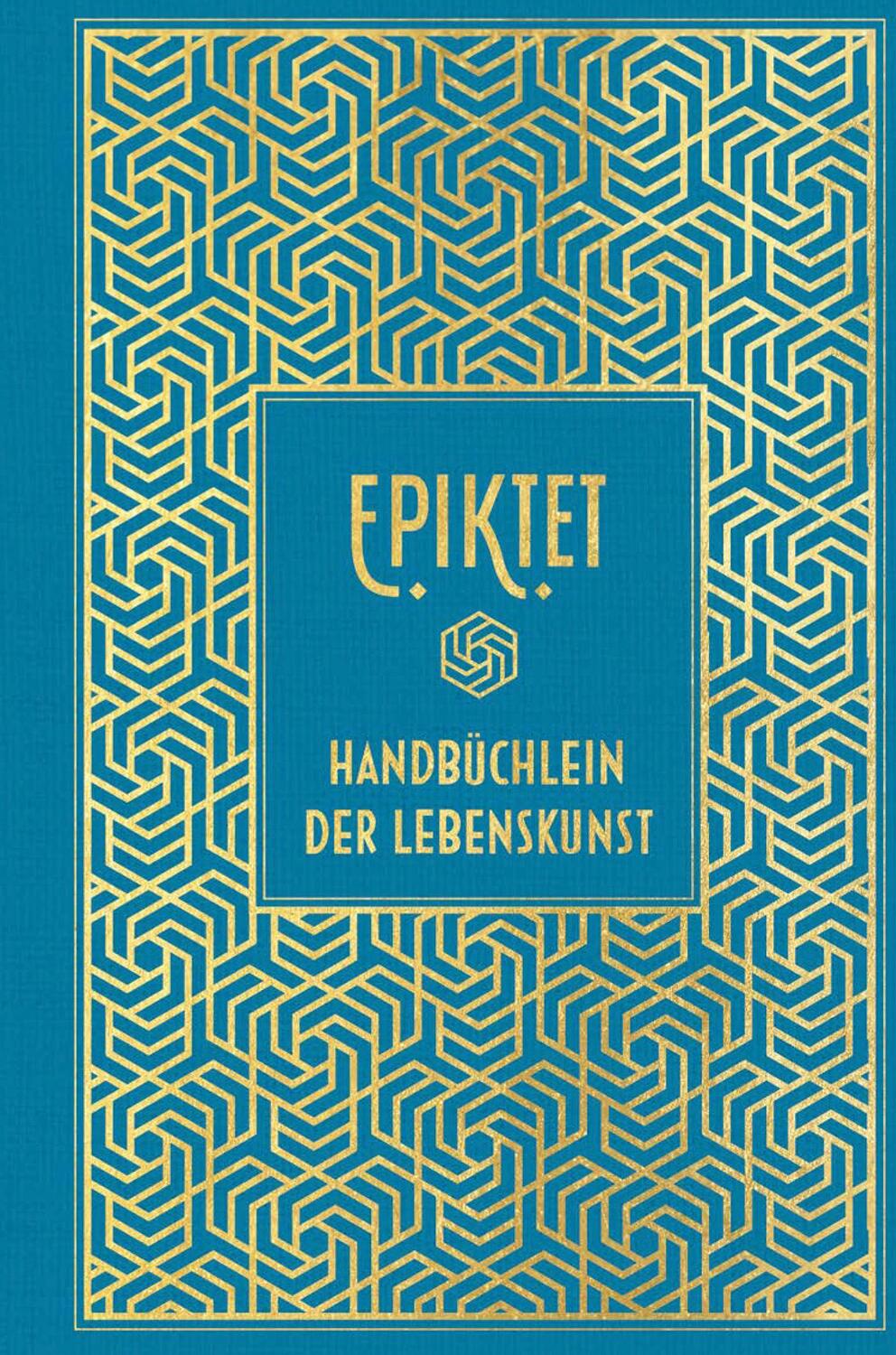 Cover: 9783868205978 | Epiktet: Handbüchlein der Lebenskunst | Leinen mit Goldprägung | Buch