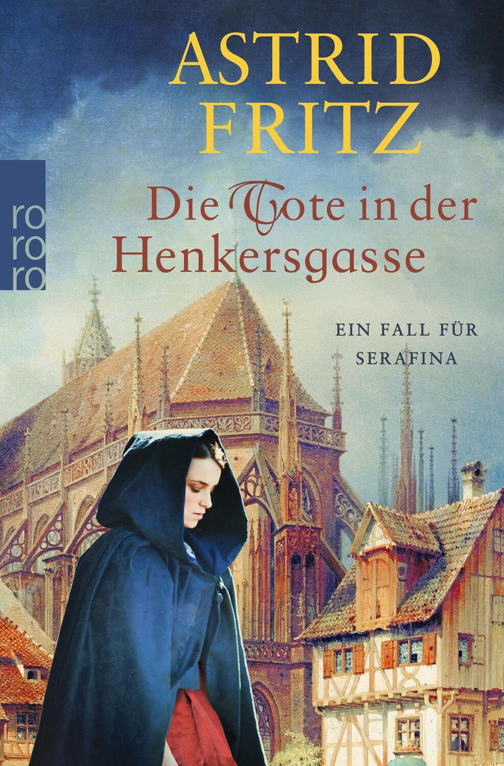 Cover: 9783499276545 | Die Tote in der Henkersgasse | Ein Fall für Serafina | Astrid Fritz