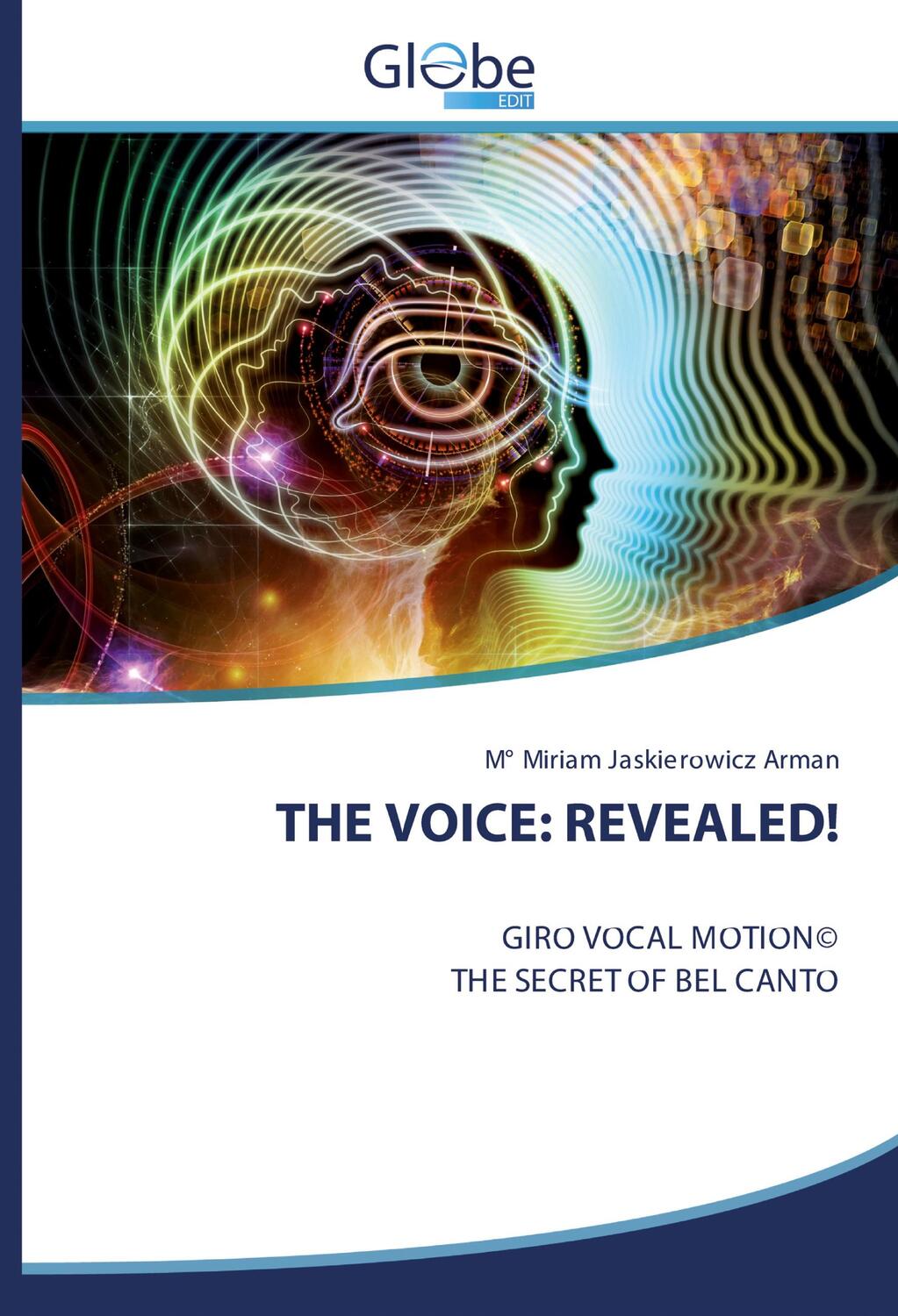 Cover: 9786200593511 | THE VOICE: REVEALED! | GIRO VOCAL MOTION© THE SECRET OF BEL CANTO