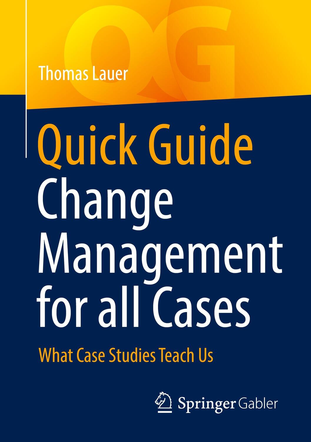 Cover: 9783662666241 | Quick Guide Change Management for all Cases | Thomas Lauer | Buch | IX