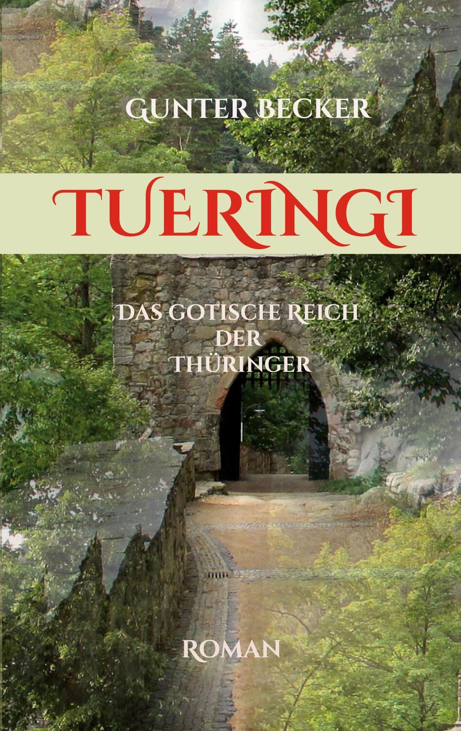 Cover: 9783756201099 | Tueringi | Das gotische Reich der Thüringer | Gunter Becker | Buch
