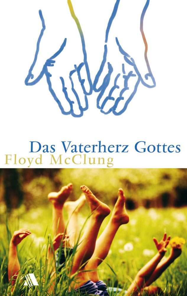 Cover: 9783935703239 | Das Vaterherz Gottes | Floyd McClung | Taschenbuch | 2013