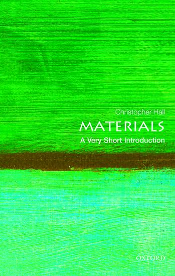 Cover: 9780199672677 | Materials | A Very Short Introduction | Christopher Hall | Taschenbuch