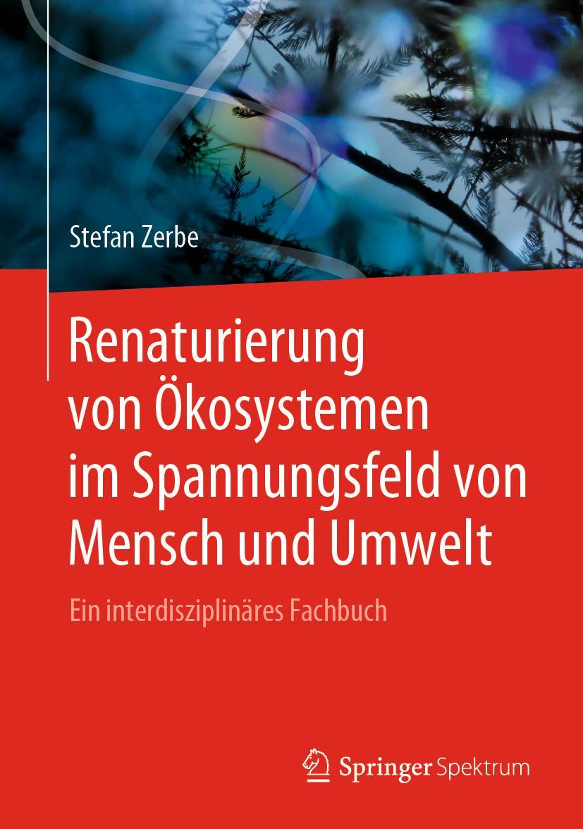 Cover: 9783662586495 | Renaturierung von Ökosystemen im Spannungsfeld von Mensch und Umwelt