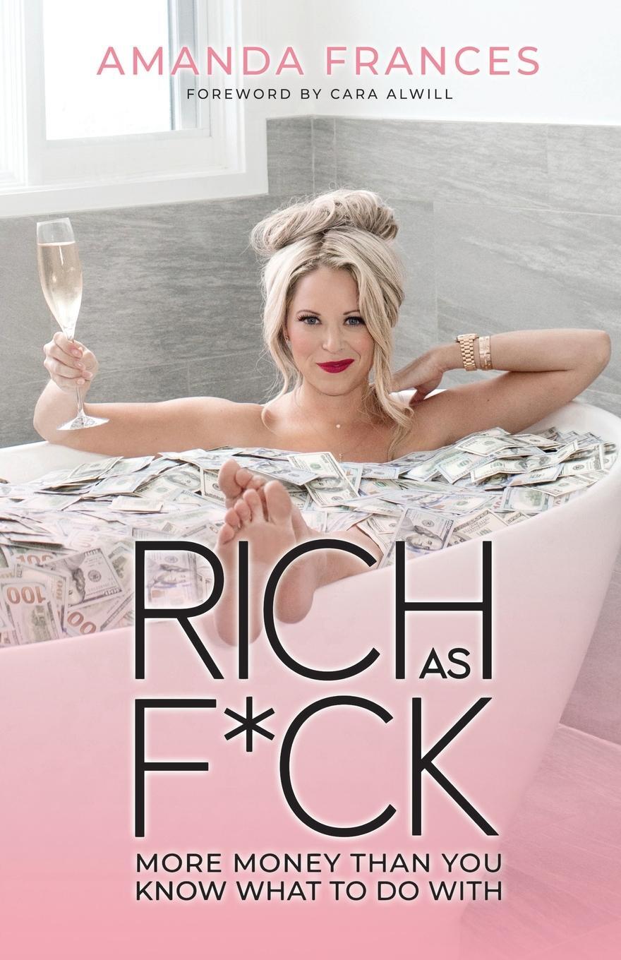 Cover: 9781735375106 | Rich as F*ck | More Money Than You Know What to Do With | Frances
