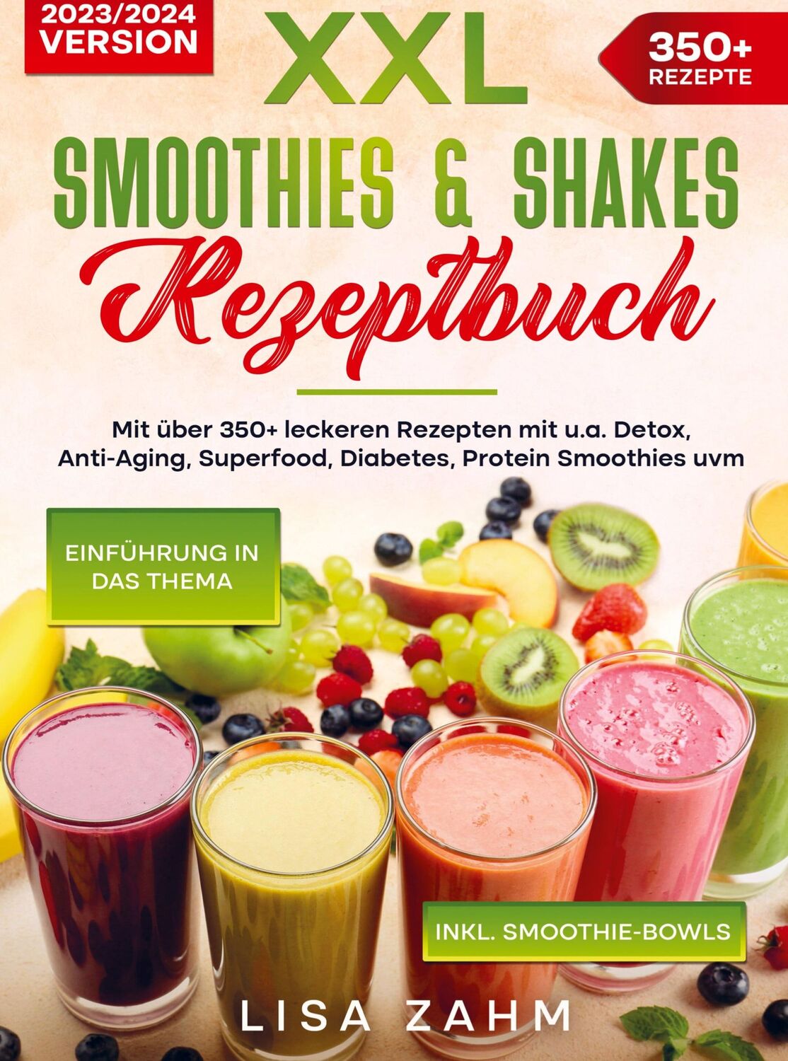 Cover: 9789403727790 | XXL Smoothies &amp; Shakes Rezeptbuch | Lisa Zahm | Buch | 216 S. | 2024