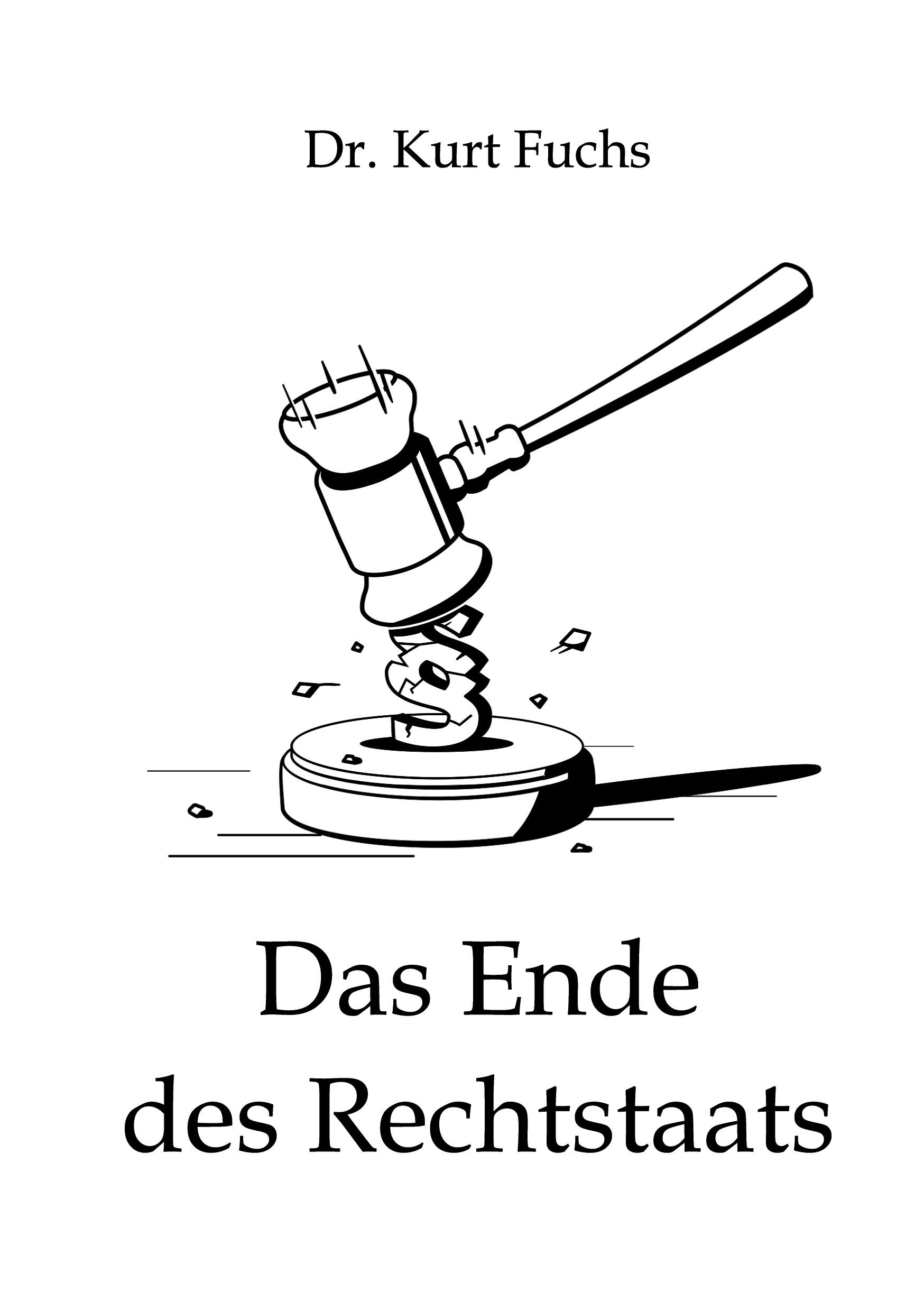 Cover: 9783769354669 | Das Ende des Rechtstaats | Kritische Analyse eines Rechtsanwalts