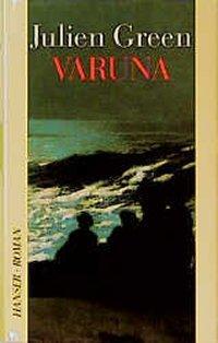 Cover: 9783446187443 | Varuna | Roman | Julien Green | Buch | 296 S. | Deutsch | 1996