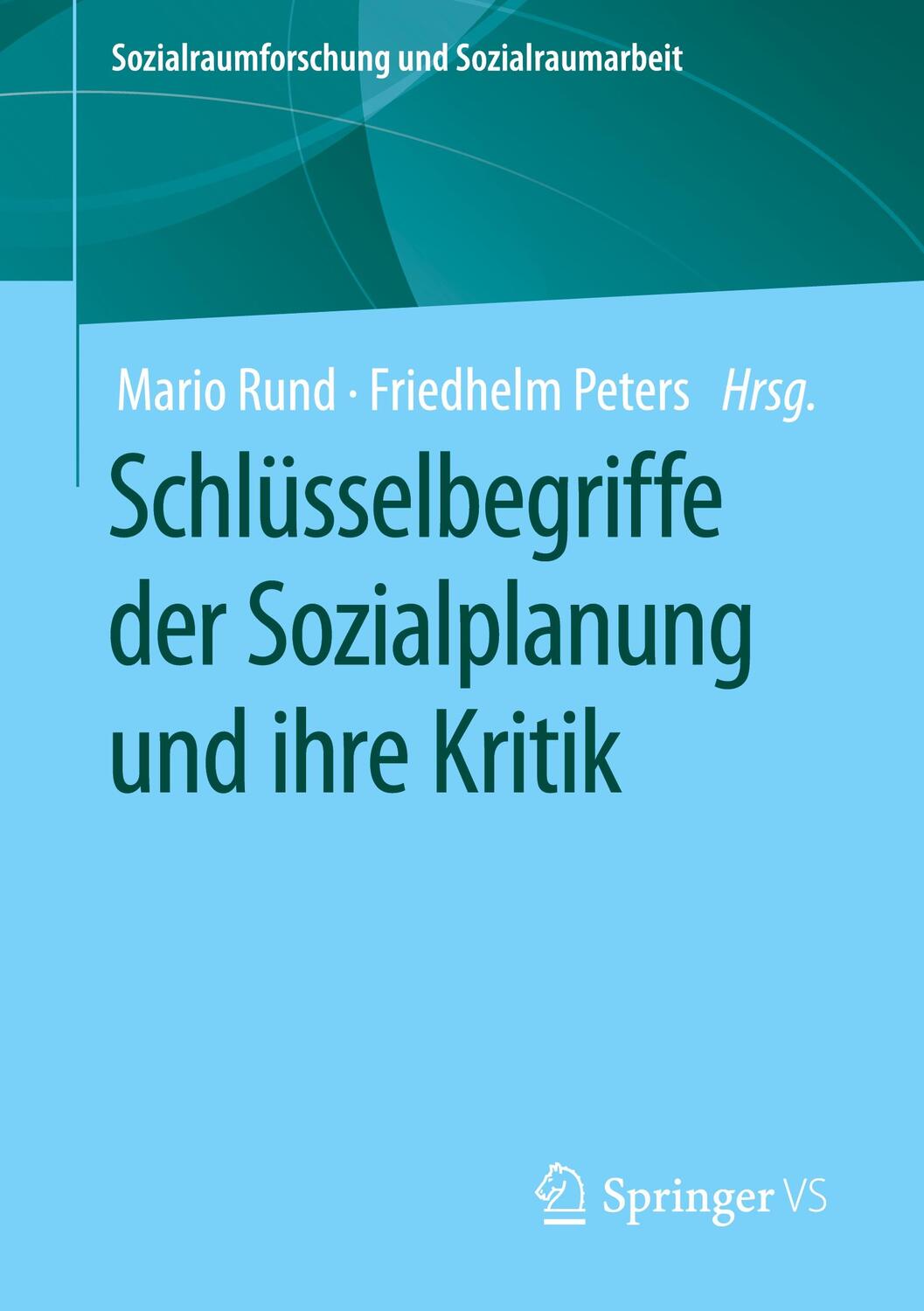 Cover: 9783658383985 | Schlüsselbegriffe der Sozialplanung und ihre Kritik | Peters (u. a.)