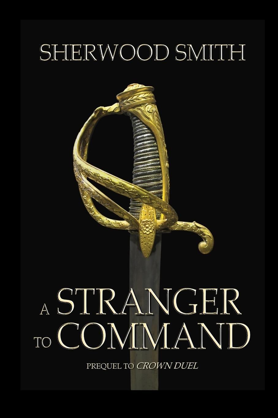 Cover: 9781611384109 | A Stranger to Command | Sherwood Smith | Taschenbuch | Paperback