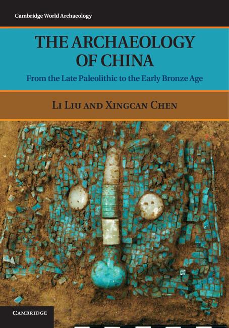 Cover: 9780521644327 | The Archaeology of China | Li Liu (u. a.) | Taschenbuch | Englisch