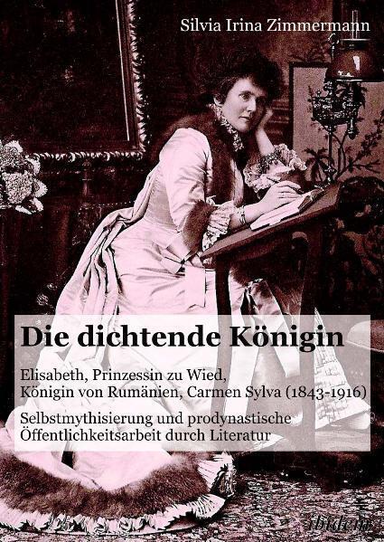 Cover: 9783838201856 | Die dichtende Königin. Elisabeth, Prinzessin zu Wied, Königin von...
