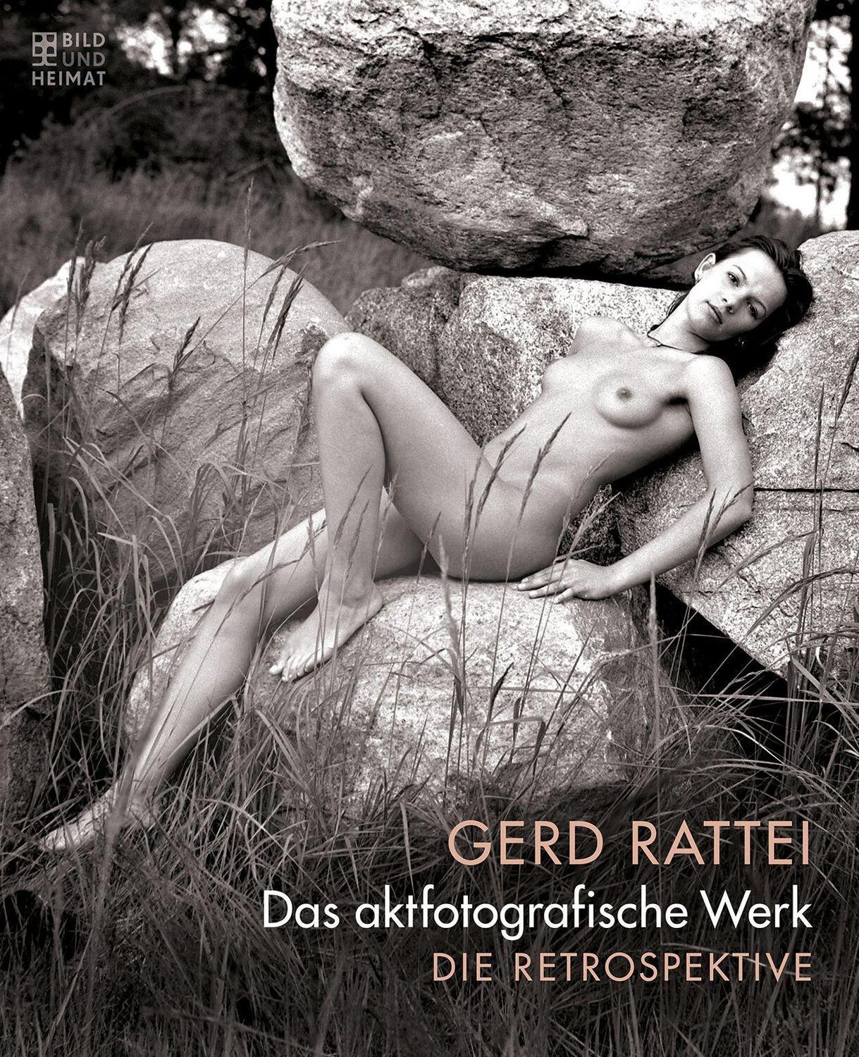Cover: 9783959583411 | Die Retrospektive | Das aktfotografische Werk | Gerd Rattei | Buch