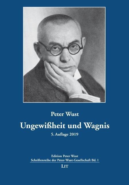 Cover: 9783643145291 | Ungewißheit und Wagnis | Peter Wust | Taschenbuch | Deutsch | 2019