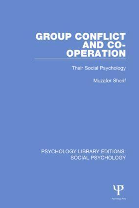 Cover: 9781138859760 | Group Conflict and Co-operation | Their Social Psychology | Sherif