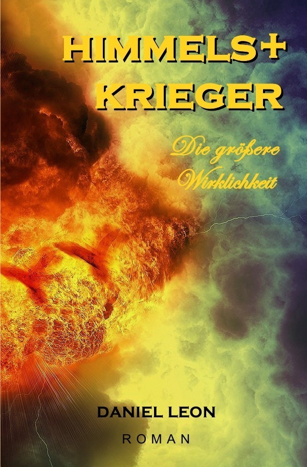Cover: 9783745065084 | HIMMELSKRIEGER | Die größere Wirklichkeit. Mystischer Thriller. | Leon