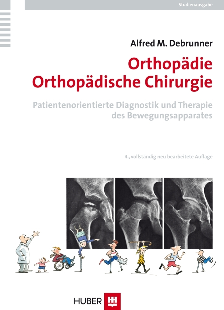 Cover: 9783456842707 | Orthopädie, Orthopädische Chirurgie, Studienausgabe | Debrunner | Buch
