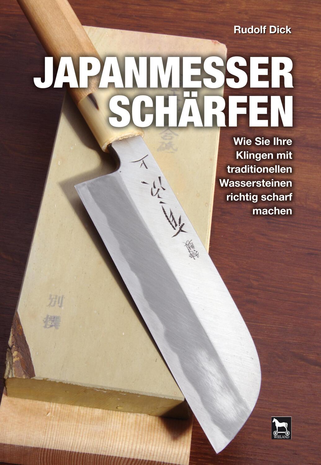 Cover: 9783938711552 | Japanmesser schärfen | Rudolf Dick | Buch | Deutsch | 2011