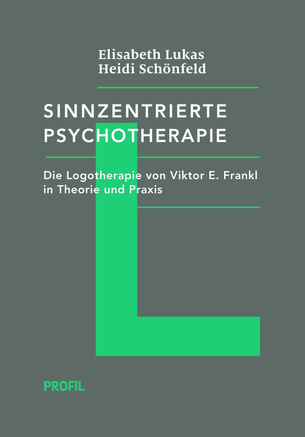 Cover: 9783890197104 | Sinnzentrierte Psychotherapie | Elisabeth Lukas (u. a.) | Buch | 2015