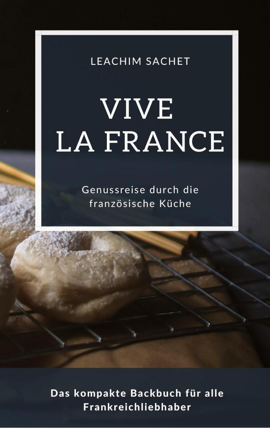 Cover: 9783384066244 | Vive la France - Genussreise durch die französische Backkunst | Sachet