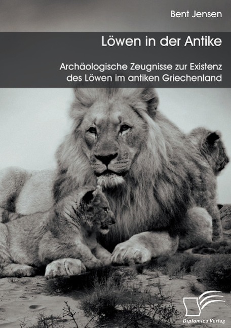 Cover: 9783959348881 | Löwen in der Antike: Archäologische Zeugnisse zur Existenz des...