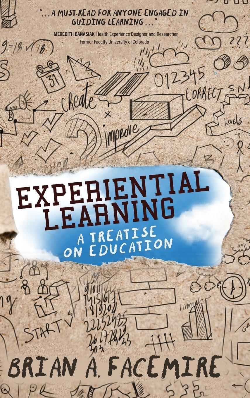 Cover: 9781646637140 | Experiential Learning | A Treatise on Education | Brian A Facemire