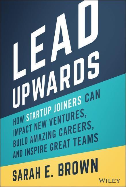 Cover: 9781119833352 | Lead Upwards | Sarah E. Brown | Buch | 320 S. | Englisch | 2022