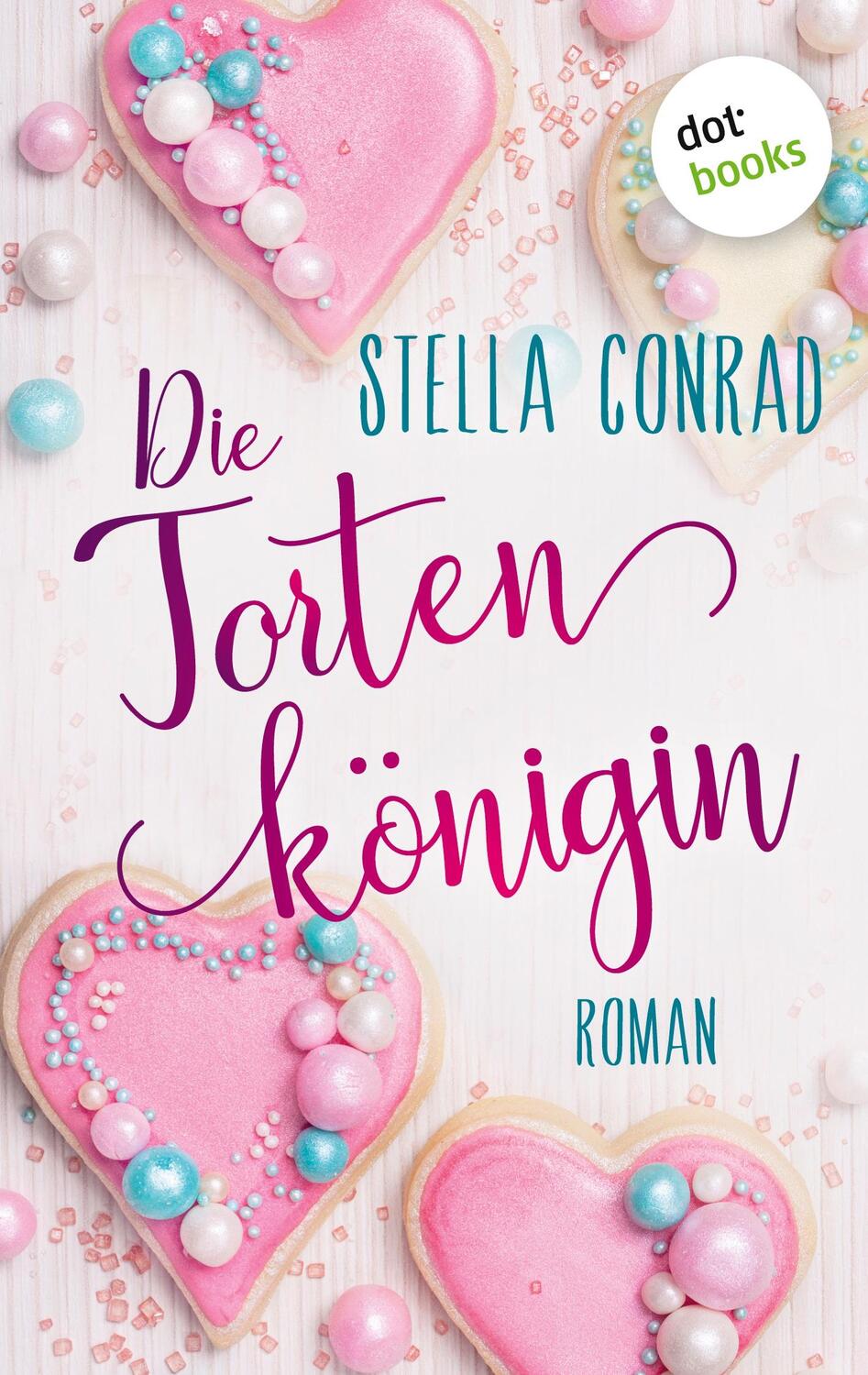 Cover: 9783961485468 | Die Tortenkönigin | Roman | Stella Conrad | Taschenbuch | Paperback