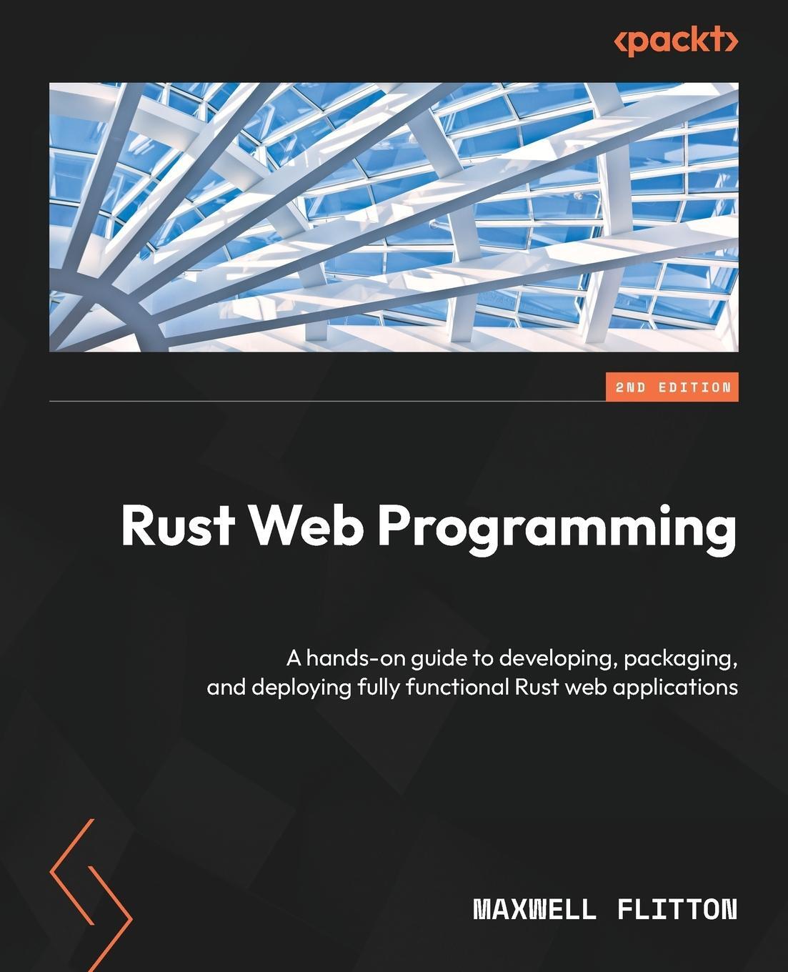 Cover: 9781803234694 | Rust Web Programming - Second Edition | Maxwell Flitton | Taschenbuch