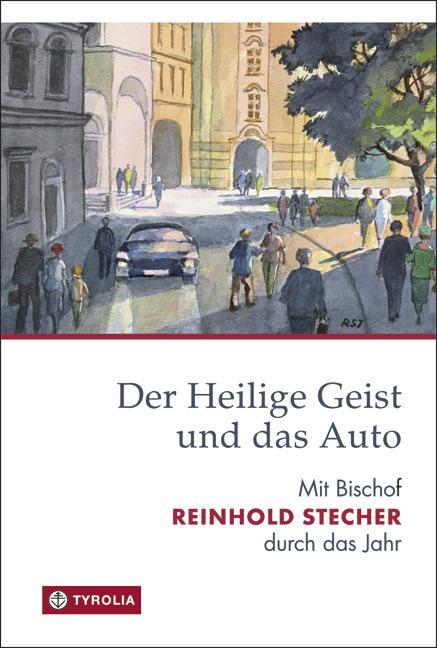 Cover: 9783702234720 | Der Heilige Geist und das Auto | Reinhold Stecher | Buch | 176 S.