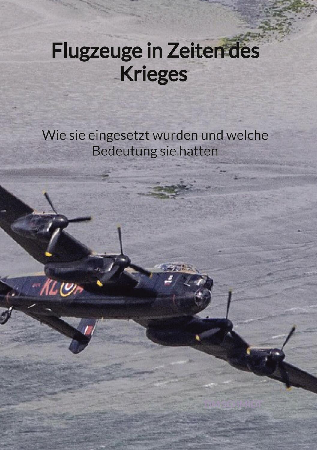 Cover: 9783347971271 | Flugzeuge in Zeiten des Krieges - Wie sie eingesetzt wurden und...
