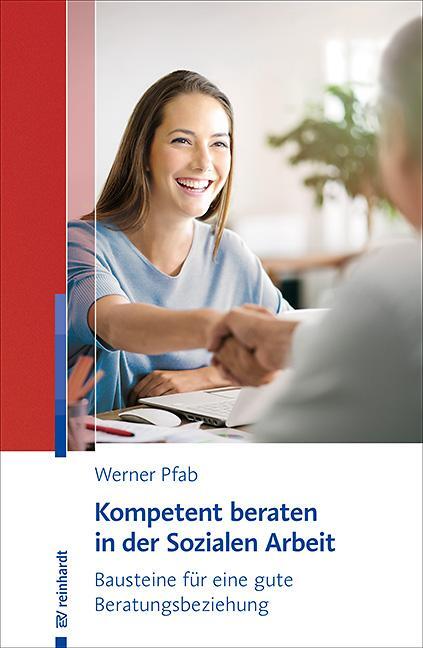 Cover: 9783497029419 | Kompetent beraten in der Sozialen Arbeit | Werner Pfab | Taschenbuch
