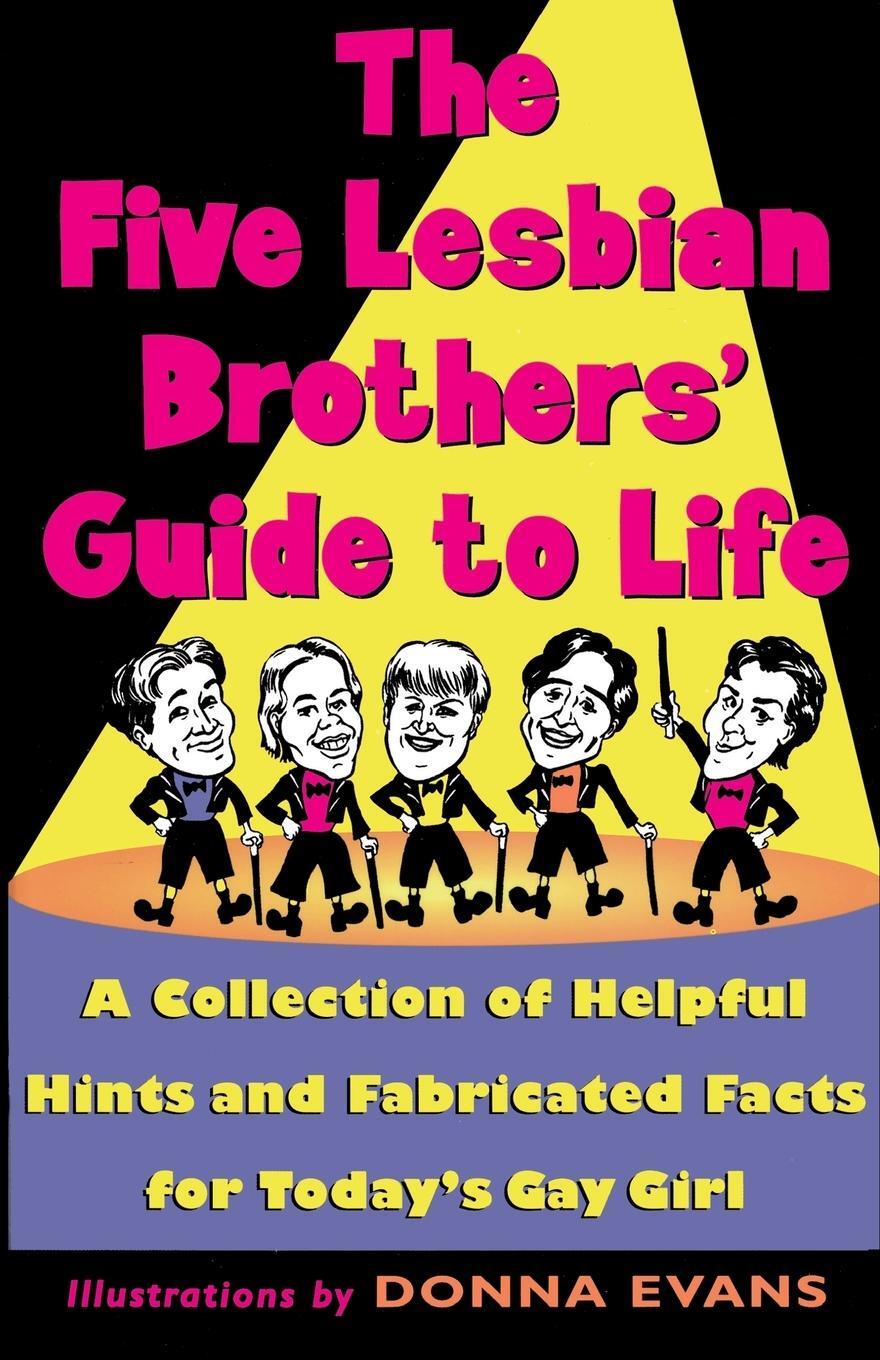 Cover: 9780684813844 | The Five Lesbian Brothers' Guide to Life | Five Lesbian Brothers