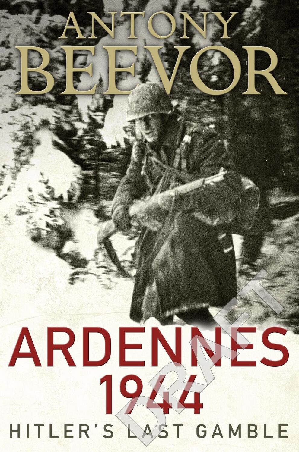 Cover: 9780241975152 | Ardennes 1944 | Hitler's Last Gamble | Antony Beevor | Taschenbuch
