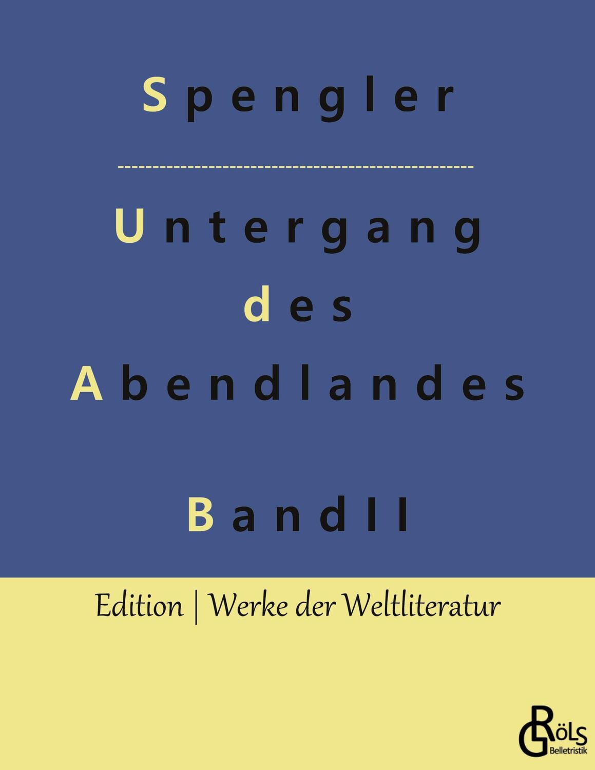 Cover: 9783988285294 | Der Untergang des Abendlandes - Band 2 | Zweiter Band | Spengler